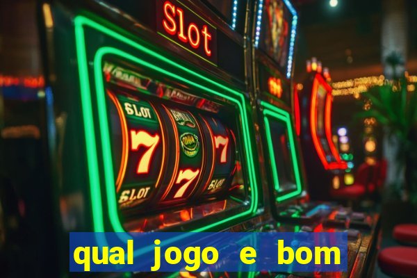 qual jogo e bom para ganhar dinheiro